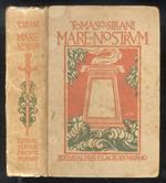 Mare Nostrum. (Nella Aggiunta: Uno scritto di Scipio Slataper sull' Adriatico: 
