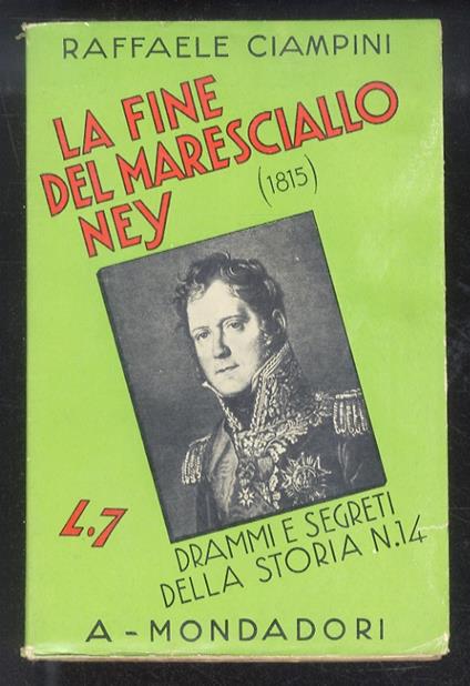 La fine del maresciallo Ney [1815] - Raffaele Ciampini - copertina