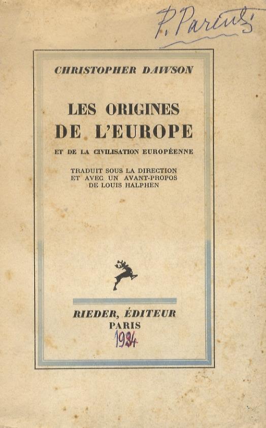 Les origines de l’Europe et de la civilisation européenne. Traduit de l’anglais sous la directionb et evec un avant-propos de Louis Halphen - Christopher Dawson - copertina