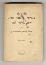 Storia della città di Roma nel Medio Evo. Decimo volume [Libro decimo: storia della città di Roma dall'anno 1260 al 1305]