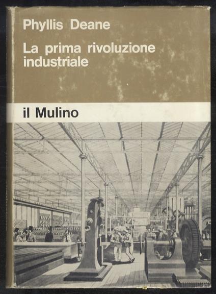 La prima rivoluzione industriale - Phyllis Deane - copertina