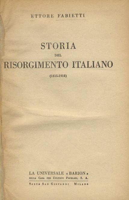 Storia del Risorgimento Italiano. (1815-1918) - Ettore Fabietti - copertina