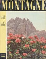 Montagne. La vita alle grandi altezze. Con disegni, settantaquattro tavole in calcogafia e ventiquattro a colori