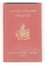 Codice nobiliare araldico [...]. (Unito:) Appendice al Codice Nobiliare raldico
