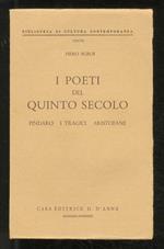 I poeti del quinto secolo. Pindaro. I Tragici. Aristofane
