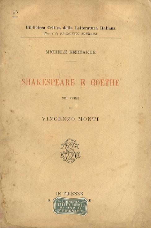 Shakespeare e Goethe nei versi di Vincenzo Monti - Michele Kerbaker - copertina