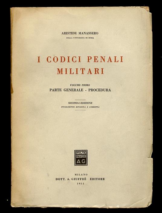 I codici penali militari. Parte generale - Procedura. I singoli delitti. Procedura e ordinamento giudiziario - Aristide Manassero - copertina