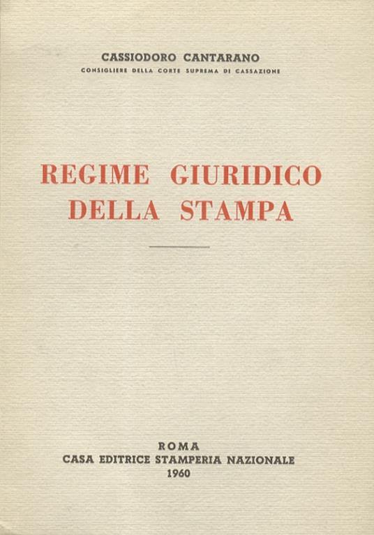 Regime giuridico della stampa - Cassiodoro Cantarano - copertina