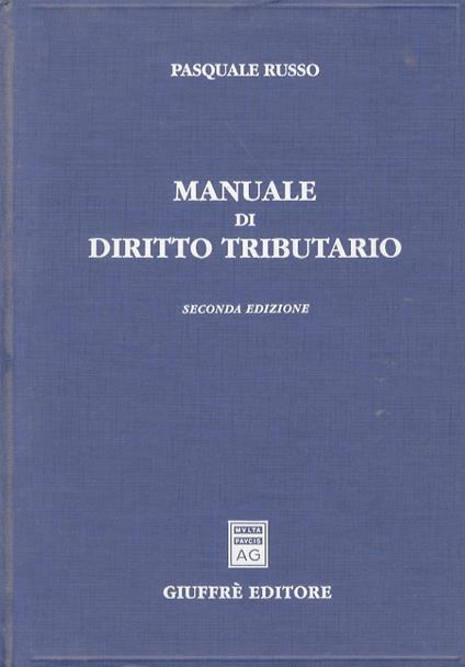 Manuale di diritto tributario - Pasquale Russo - copertina