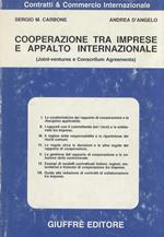 Cooperazione tra imprese e appalto internazionale. (Joint-ventures e Consortium Agreements)