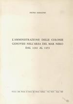 L’amministrazione delle Colonie Genovesi nell’area del Mar Nero dal 1261 al 1453