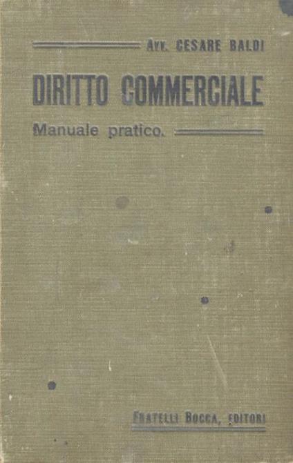 Diritto commerciale. Manuale pratico - Cesare Baldi - copertina
