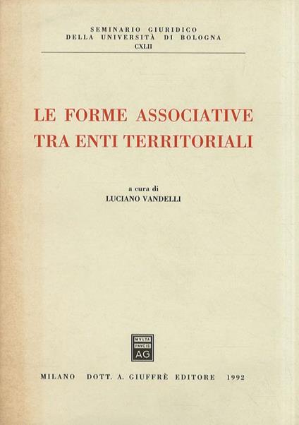 Le forme associative tra enti territoriali - Luciano Vandelli - copertina
