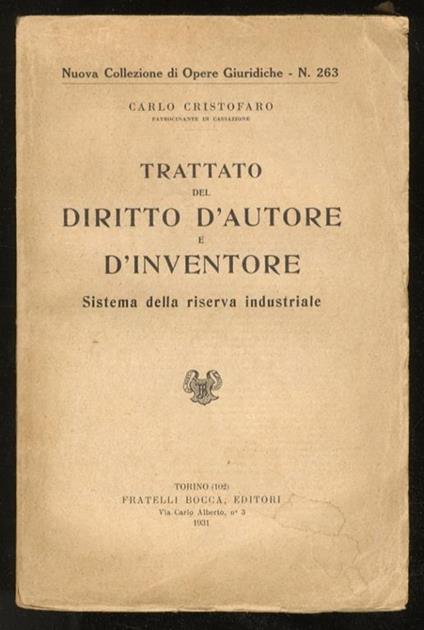Trattato del diritto d’autore e d’inventore. Sistema della riserva industriale - Carlo Cristofaro - copertina