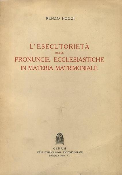 L’esecutorietà delle pronuncie ecclesiastiche in materia matrimoniale - R. Poggi - copertina