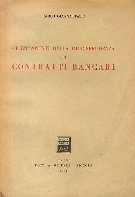 Orientamenti della giurisprudenza sui contratti bancari - Carlo Giannattasio - copertina