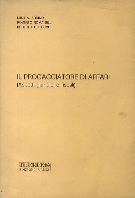 Il procacciatore di affari. (Aspetti giuridici e fiscali) - Luigi A. Ardino - copertina