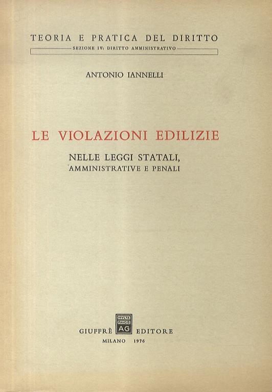 Le violazioni edilizie. Amministrative, civili e penali - Antonio Iannelli - copertina