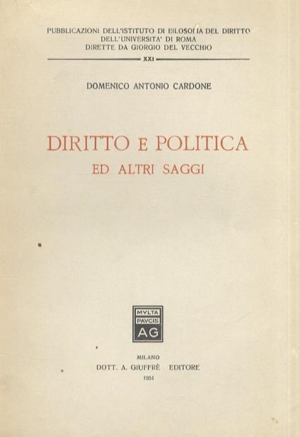 Diritto e politica ed altri saggi - Domenico Antonio Cardone - copertina
