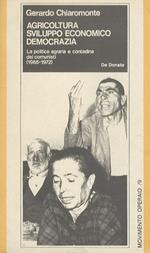 Agricoltura, sviluppo economico, democrazia. La politica agraria e contadina dei comunisti 1965-1972