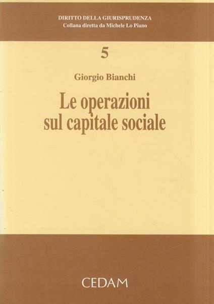Le operazioni sul capitale sociale - G. Bianchi - copertina
