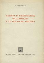 Rassegna di giurisprudenza e sull’arbitrato e le procedure arbitrali
