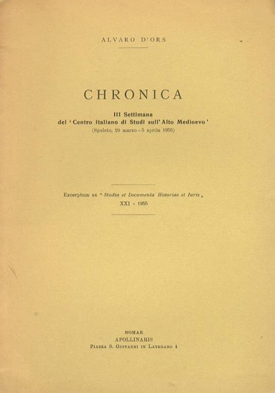 Chronica. III Settimana del “Centro Italiano di Studi sull’Alto Medioevo” (Spoleto, 29 marzo - 5 aprile 1955) - Alvaro D’Ors - copertina