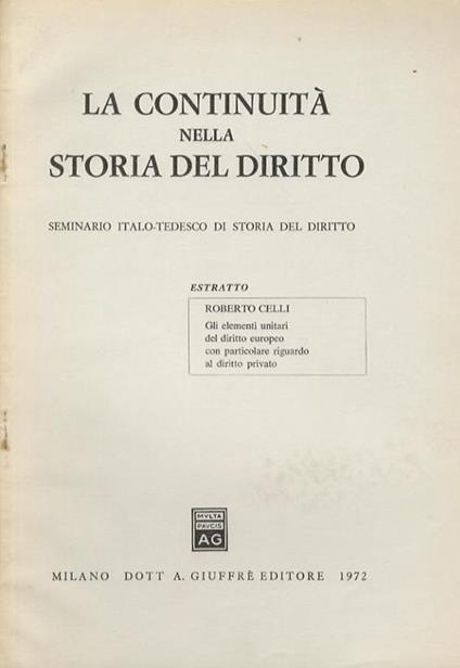 Gli elementi unitari del diritto europeo con particolare riguardo al diritto privato - Roberto Celli - copertina