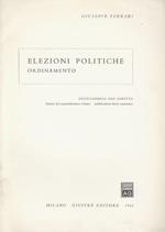 Elezioni. Teoria generale. (Unito dello stesso): Elezioni politiche. Ordinamento
