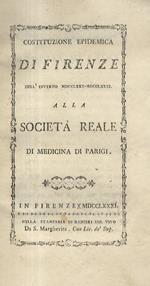 Costituzione epidemica di Firenze dell'inverno 1780-1781 alla Società Reale di Medicina di Parigi