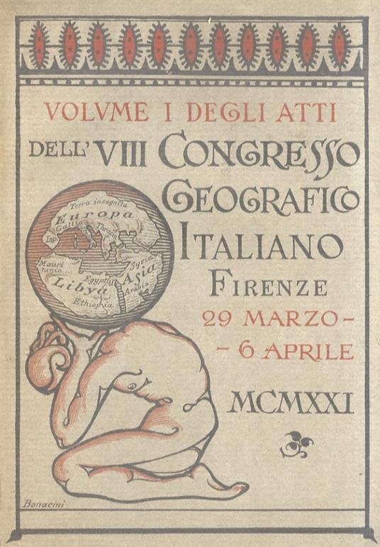 ATTI dello VIII Congresso Geografico Italiano. Tenuto in Firenze dal 29 marzo al 6 aprile 1921. Vol. I: ordinamento, rendiconti e conferenze. Vol. II: Comunicazioni - copertina
