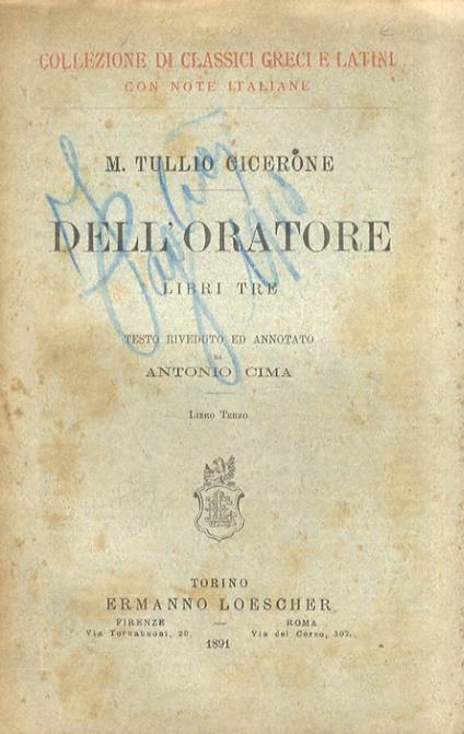 Dell'oratore. Libri tre. Testo riveduto ed annotato da Antonio Cima. Libro terzo - copertina