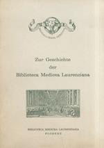GESCHICHTE (ZUR) der Biblioteca Medicea Laurenziana