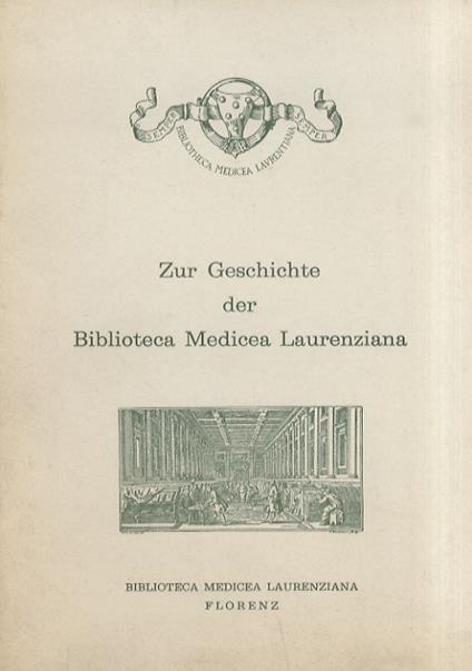 GESCHICHTE (ZUR) der Biblioteca Medicea Laurenziana - copertina