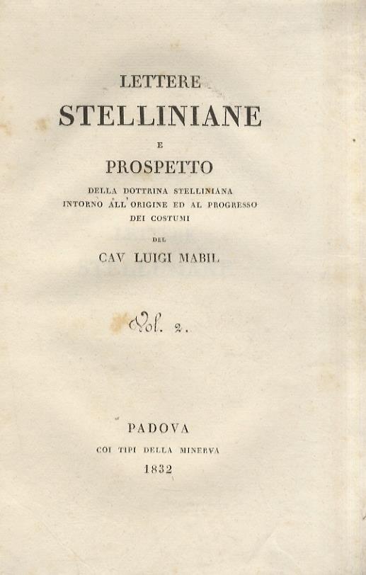 Lettere stelliniane e prospetto della dottrina stelliniana intorno all'origine ed al progresso dei costumi del cav. Luigi Mabil. Vol. 2 - Luigi Mabil - copertina