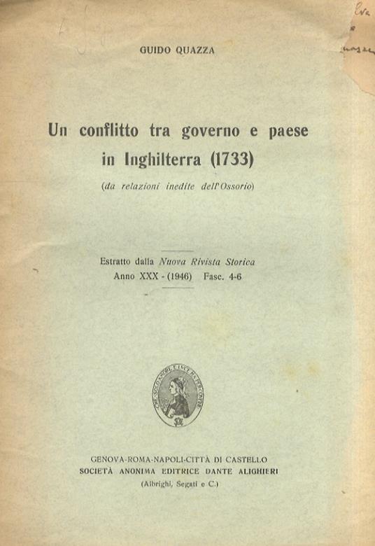 Una conflitto tra governo e paese in Inghilterra (1733) (da relazioni inedite dell'Ossorio). Estratto dalla Nuova Rivista Storica, anno XXX (1946) fasc. 4-6 - Guido Quazza - copertina