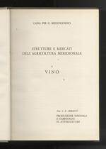 Produzione vinicola e fabbisogni di attrezzature. [In:] Strutture e mercati dell'agricoltura meridionale. 4: vino