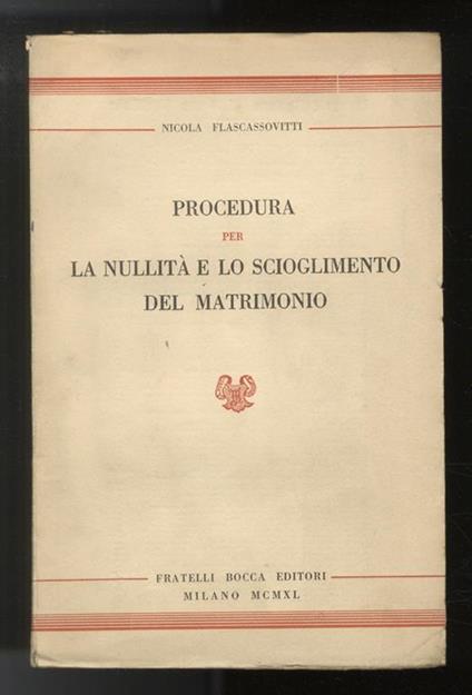 Procedura per la nullità e lo scioglimento del matrimonio - Nicola Flascassovitti - copertina