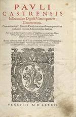 Pauli Castrensis [...] in secundam partem Digesti veteris, interpretationes, novissimae. Nunc primùm in lucem editae. Hocque uno volumine digestae. Adiectis summarijs, necnon indice tam rerum quam verborum, [...]