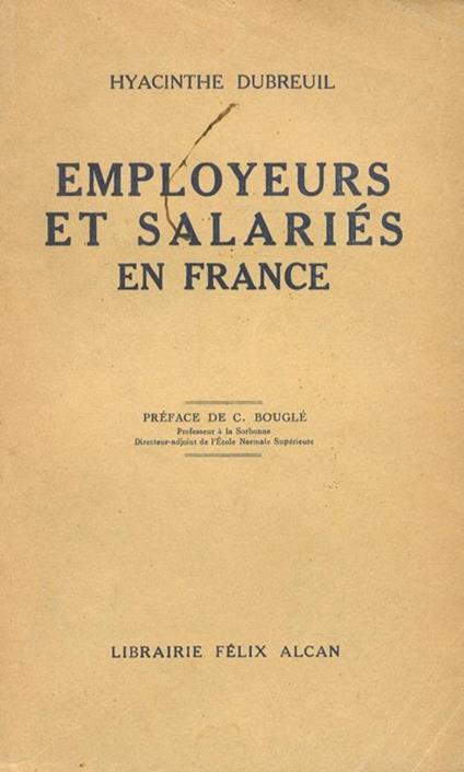Employeurs at Salariés en France. Préface de C. Bouglé - Hyacinthe Dubreuil - copertina