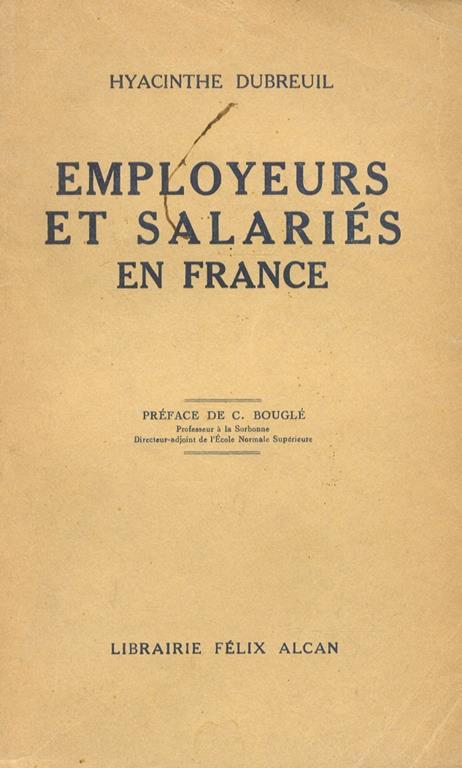 Employeurs at Salariés en France. Préface de C. Bouglé - Hyacinthe Dubreuil - copertina