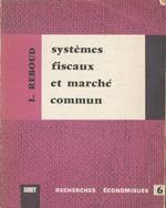 Systèmes fiscaux et marché commun. Préface de Alain Barrère