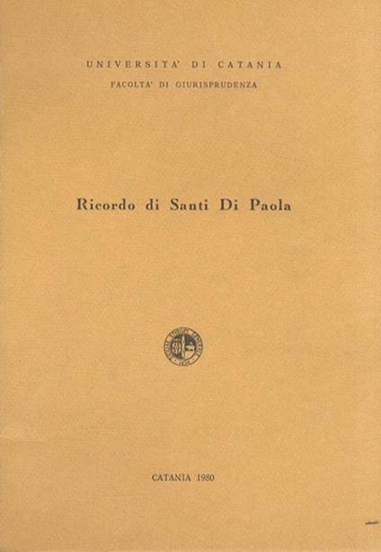 Ricordo di Santi di Paola. Con premessa di Cristoforo Cosentini - Antonio Guarino - copertina