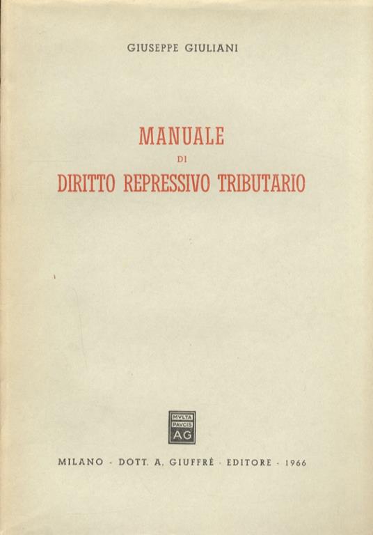 Manuale del diritto repressivo tributario - Giuseppe Giuliani - copertina