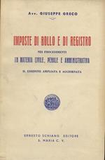 Imposte di bollo e di registro nei procedimenti in materia civile, penale, amministrativa. II edizione ampliata e aggiornata