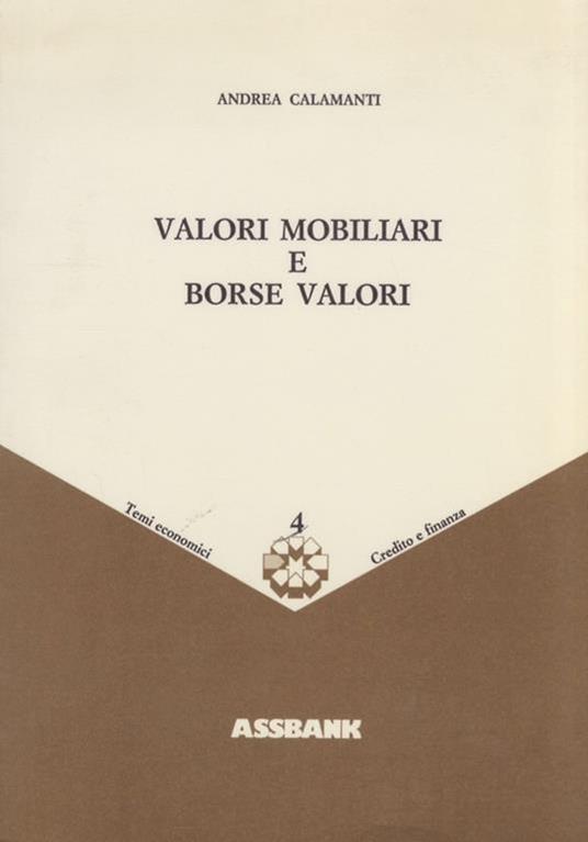 Valori mobiliari e borse valori - Andrea Calamanti - copertina