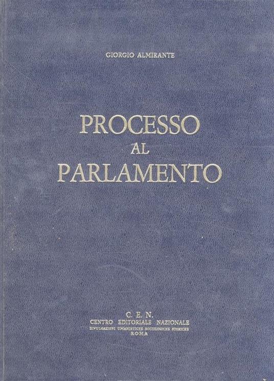 Processo al Parlamento - Giorgio Almirante - copertina