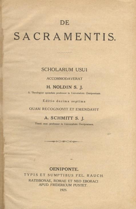 De sacramentis. Scolarum usui. Accomodaverat H. Noldin S.J. Editio decima septima quam recognovit et emendavit A. Schmitt S.J - copertina