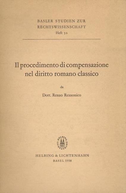 Il procedimento di compensazione nel diritto romano classico - Renzo Rezzonico - copertina