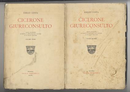 Cicerone giureconsulto. Nuova edizione riveduta e ampliata dall’autore e in parte postuma - Emilio Costa - copertina